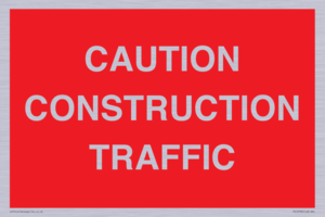 CAUTION CONSTRUCTION TRAFFIC